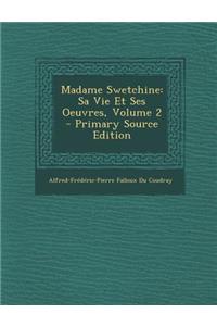 Madame Swetchine: Sa Vie Et Ses Oeuvres, Volume 2 - Primary Source Edition