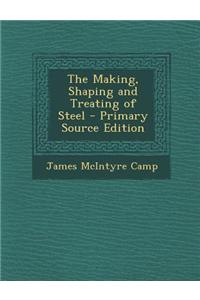 The Making, Shaping and Treating of Steel