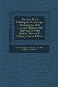Histoire de La Philosophie Hermetique