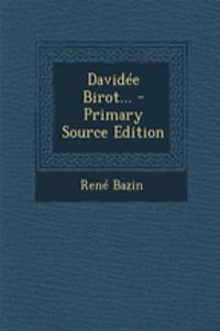 Davidée Birot... - Primary Source Edition