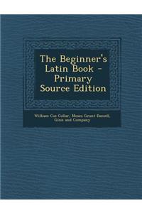 The Beginner's Latin Book