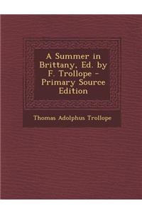 A Summer in Brittany, Ed. by F. Trollope