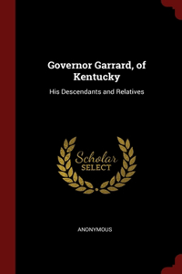 Governor Garrard, of Kentucky