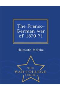 Franco-German War of 1870-71 - War College Series