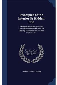 Principles of the Interior Or Hidden Life
