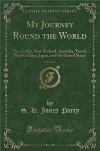 My Journey Round the World, Vol. 2 of 2