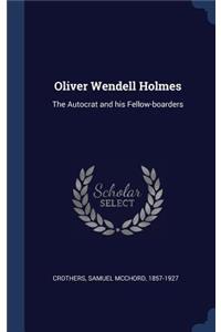 Oliver Wendell Holmes