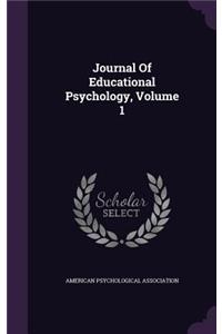 Journal of Educational Psychology, Volume 1