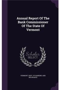 Annual Report of the Bank Commissioner of the State of Vermont