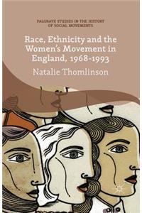 Race, Ethnicity and the Women's Movement in England, 1968-1993