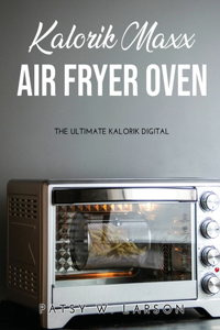 Kalorik Maxx Air Fryer Oven