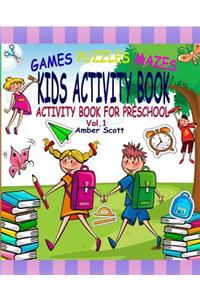 Kids Activity Book: (Activity Book For Preschool) - ( Vol. 1)