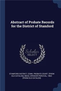 Abstract of Probate Records for the District of Stamford