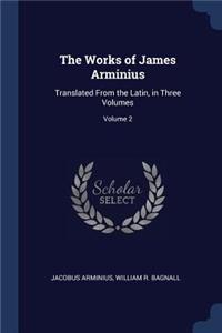 The Works of James Arminius