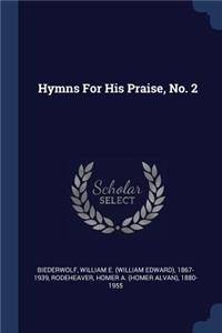Hymns For His Praise, No. 2