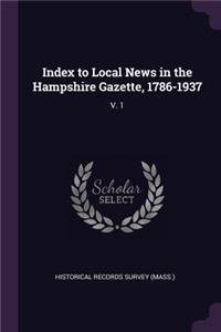 Index to Local News in the Hampshire Gazette, 1786-1937