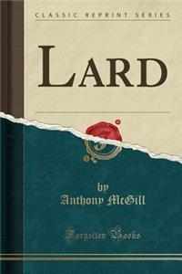 Lard (Classic Reprint)