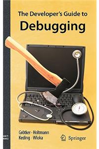 Developer's Guide to Debugging