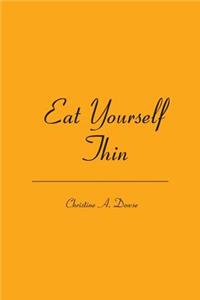 Eat Yourself Thin