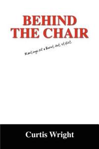 Behind the Chair