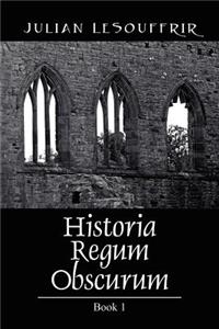 Historia Regum Obscurum