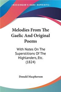Melodies From The Gaelic And Original Poems