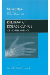 Fibromyalgia, an Issue of Rheumatic Disease Clinics