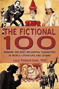 Fictional 100: Ranking the Most Influential Characters in World Literature and Legend