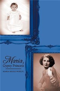 Maria, Gypsy Princess