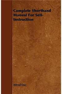 Complete Shorthand Manual For Self-Instruction