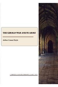 The German War and To Arms!