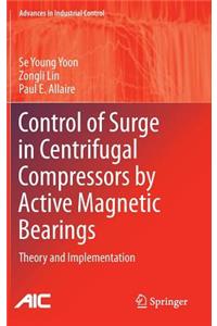 Control of Surge in Centrifugal Compressors by Active Magnetic Bearings