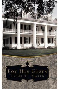 For His Glory