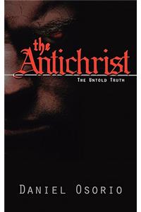 The Antichrist The Untold Truth