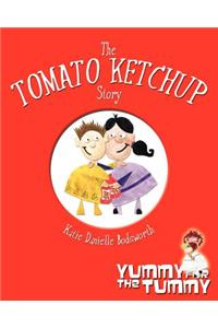 Tomato Ketchup Story