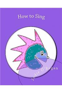How to Sing