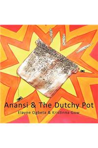 Anansi & The Dutchy Pot