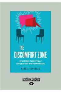 The Discomfort Zone: How Leaders Turn Difficult Conversations Into Breakthroughs (Large Print 16pt)