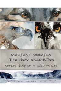Maniacs Seeking The New Encounter