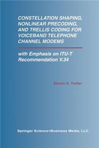 Constellation Shaping, Nonlinear Precoding, and Trellis Coding for Voiceband Telephone Channel Modems