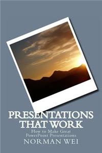 Presentations that Work
