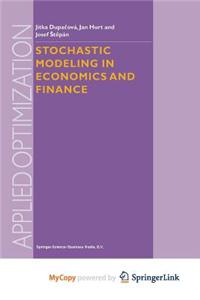 Stochastic Modeling in Economics and Finance
