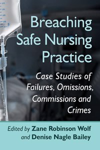 Breaching Safe Nursing Practice