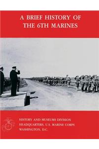 Brief History Of The 6th Marines