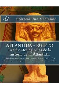 ATLANTIDA - EGIPTO . Las fuentes egipcias de la historia de la Atlantida.