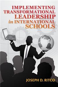 Implementing Transformational Leadership in International Schools