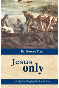 Jesus Only