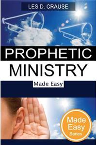 Prophetic Ministry Made Easy