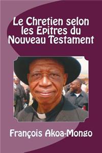 Qui Est Le Chrétien des Épitres?