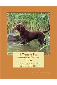 I Want A Pet American Water Spaniel